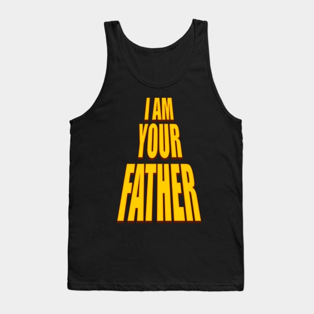 I am your father t-shirt gift Tank Top by PostCardTrip